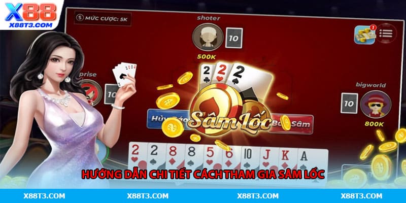 Hướng dẫn chi tiết cách tham gia Sâm Lốc